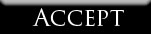 Accept
